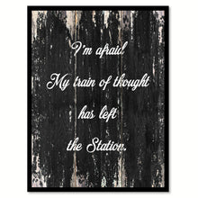 Load image into Gallery viewer, I'm afraid my train of thought has left the station Quote Saying Canvas Print with Picture Frame Home Decor Wall Art