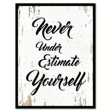 Load image into Gallery viewer, Never Underestimate Yourself Motivation Quote Saying Framed Canvas Print Gift Ideas Home Decor Wall Art 111830 White