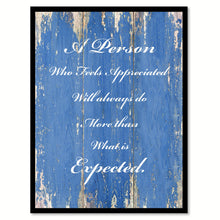 Load image into Gallery viewer, A Person Who feels Appreciated Inspirational Quote Saying Gift Ideas Home Décor Wall Art