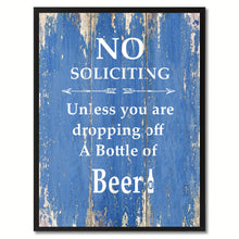 Load image into Gallery viewer, No Soliciting Unless You Are Dropping Off A Bottle Of Beer Saying Canvas Print, Black Picture Frame Home Decor Wall Art Gifts