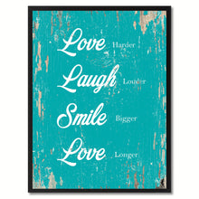 Load image into Gallery viewer, Love harder Laugh louder Smile bigger Love longer Happy Quote Saying Gift Ideas Home Decor Wall Art