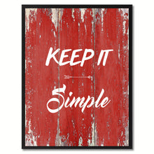Load image into Gallery viewer, Keep It Simple Wisdom Quote Saying Gift Ideas Home Décor Wall Art