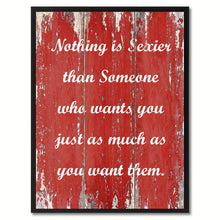 Load image into Gallery viewer, Nothing is Sexier than Someone Motivation Quote Saying Gift Ideas Home Décor Wall Art