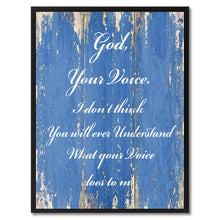 Load image into Gallery viewer, God your voice I don't think you will ever understand what your voice does to me Bible Verse Gifts Home Decor Wall Art Canvas Print with Custom Picture Frame, Blue