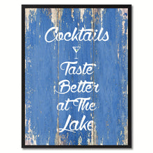 Load image into Gallery viewer, Cocktails Taste Better At The Lake Saying Canvas Print, Black Picture Frame Home Decor Wall Art Gifts