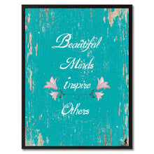Load image into Gallery viewer, Beautiful Minds Inspire Others Saying Motivation Quote Canvas Print, Black Picture Frame Home Decor Wall Art Gifts
