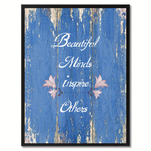Load image into Gallery viewer, Beautiful Minds Inspire Others Saying Motivation Quote Canvas Print, Black Picture Frame Home Decor Wall Art Gifts