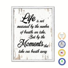 Load image into Gallery viewer, Life Is Not Measured By The Number Of Breaths Vintage Saying Gifts Home Decor Wall Art Canvas Print with Custom Picture Frame