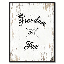 Load image into Gallery viewer, Freedom isn't free Inspirational Quote Saying Gift Ideas Home Decor Wall Art
