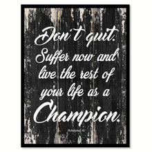 Load image into Gallery viewer, Don't Quit Suffer Now and Live the Rest of Your Life as a Champion Muhammad Ali Saying Motivation Gift Ideas Home Decor Wall Art Framed Canvas Print