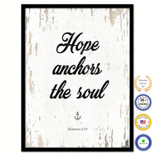 Load image into Gallery viewer, Hope anchors the soul - Hebrews 6:19 Bible Verse Scripture Quote White Canvas Print with Picture Frame