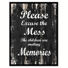 Load image into Gallery viewer, Please excuse the mess the children are making memories Motivational Quote Saying Canvas Print with Picture Frame Home Decor Wall Art