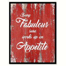 Load image into Gallery viewer, Being Fabulous Sure Works Up An Appetite Motivation Quote Saying Gift Ideas Home Decor Wall Art