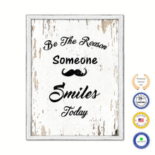 Load image into Gallery viewer, Be The Reason Someone Smiles Today Vintage Saying Gifts Home Decor Wall Art Canvas Print with Custom Picture Frame