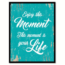 Load image into Gallery viewer, Enjoy This Moment Quote Saying Home Decor Wall Art Gift Ideas 111729