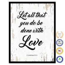 Load image into Gallery viewer, Let all that you do be done with love - 1 Corinthians 16:14 Bible Verse Scripture Quote White Canvas Print with Picture Frame