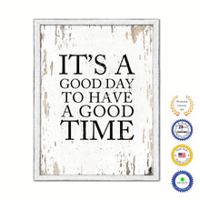 Load image into Gallery viewer, It's A Good Day To Have A Good Time Vintage Saying Gifts Home Decor Wall Art Canvas Print with Custom Picture Frame