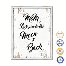 Load image into Gallery viewer, Mom Love You To The Moon & Back Vintage Saying Gifts Home Decor Wall Art Canvas Print with Custom Picture Frame
