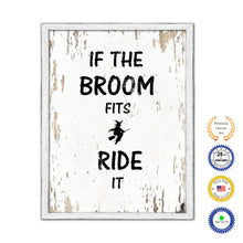 Load image into Gallery viewer, If The Broom Fits Ride It Vintage Saying Gifts Home Decor Wall Art Canvas Print with Custom Picture Frame