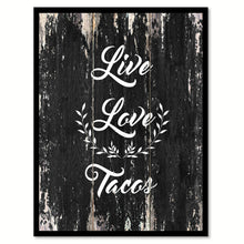 Load image into Gallery viewer, Live love tacos Motivational Quote Saying Canvas Print with Picture Frame Home Decor Wall Art