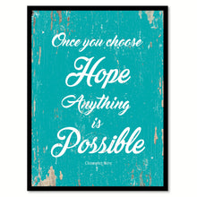 Load image into Gallery viewer, Once You Choose Hope Christopher Reeve Quote Saying Home Decor Wall Art Gift Ideas 111837