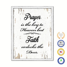 Load image into Gallery viewer, Prayer Is The Key To Heaven But Faith Unlocks The Door Vintage Saying Gifts Home Decor Wall Art Canvas Print with Custom Picture Frame