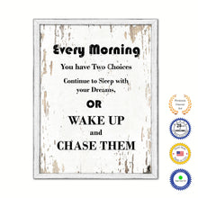 Load image into Gallery viewer, Every Morning You have two choices Vintage Saying Gifts Home Decor Wall Art Canvas Print with Custom Picture Frame