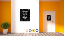 Load image into Gallery viewer, Let all that you do be done with love - 1 Corinthians 16:14 Bible Verse Scripture Quote Black Canvas Print with Picture Frame