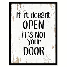 Load image into Gallery viewer, If It Doesn't Open It's Not Your Door Quote Saying Home Decor Wall Art Gift Ideas 111774
