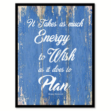 Load image into Gallery viewer, It takes as much energy to wish as it does to plan - Eleanor Roosevelt Motivational Quote Saying Canvas Print with Picture Frame Home Decor Wall Art, Blue