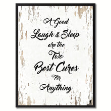 Load image into Gallery viewer, A good laugh & sleep are the two best cures for anything Quote Saying Gift Ideas Home Decor Wall Art