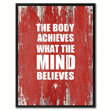 Load image into Gallery viewer, The Body Achieves What The Mind Believes Saying Canvas Print, Black Picture Frame Home Decor Wall Art Gifts