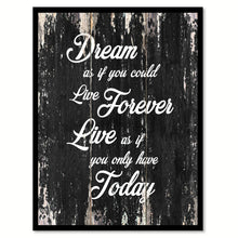 Load image into Gallery viewer, Dream as if you could live forever live as if you only have today Motivational Quote Saying Canvas Print with Picture Frame Home Decor Wall Art