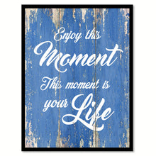 Load image into Gallery viewer, Enjoy This Moment Motivation Quote Saying Gift Ideas Home Decor Wall Art
