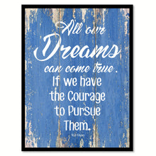 Load image into Gallery viewer, All Our Dreams Can Come True Walt Disney Inspirational Quote Saying Gift Ideas Home Decor Wall Art
