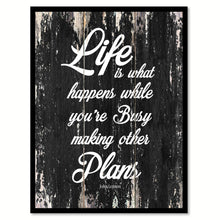 Load image into Gallery viewer, Life is what happens while you're busy making other plans Motivational Quote Saying Canvas Print with Picture Frame Home Decor Wall Art
