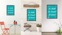 Load image into Gallery viewer, Be Humble Be Prayerful Be Grateful Quote Saying Home Decor Wall Art Gift Ideas 111683