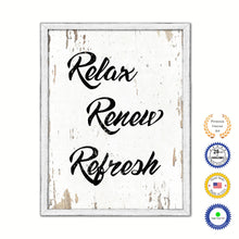 Load image into Gallery viewer, Relax Renew Refresh Vintage Saying Gifts Home Decor Wall Art Canvas Print with Custom Picture Frame