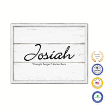Load image into Gallery viewer, Josiah Name Plate White Wash Wood Frame Canvas Print Boutique Cottage Decor Shabby Chic