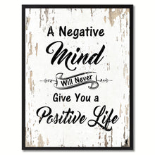 Load image into Gallery viewer, A negative mind will never give you a positive life Inspirational Quote Saying Gift Ideas Home Decor Wall Art