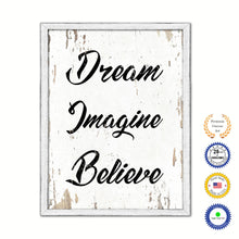 Load image into Gallery viewer, Dream Imagine Believe Vintage Saying Gifts Home Decor Wall Art Canvas Print with Custom Picture Frame