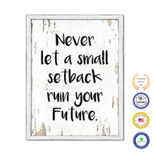 Load image into Gallery viewer, Never Let A Small Setback Ruin Your Future Vintage Saying Gifts Home Decor Wall Art Canvas Print with Custom Picture Frame