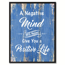 Load image into Gallery viewer, A Negative Mind Will Never Give You A Positive Life Inspirational Quote Saying Gift Ideas Home Décor Wall Art