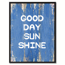 Load image into Gallery viewer, Good Day Sun Shine Saying Canvas Print, Black Picture Frame Home Decor Wall Art Gifts