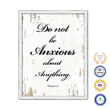 Load image into Gallery viewer, Do Not Be Anxious About Anything Philippians 4:6 Vintage Saying Gifts Home Decor Wall Art Canvas Print with Custom Picture Frame