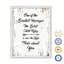 Load image into Gallery viewer, One Of The Sweetest Messages The Spirit Will Relay Vintage Saying Gifts Home Decor Wall Art Canvas Print with Custom Picture Frame