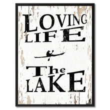 Load image into Gallery viewer, Loving Life The Lake Saying Canvas Print, Black Picture Frame Home Decor Wall Art Gifts