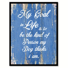 Load image into Gallery viewer, My Goal In Life Quote Saying Gift Ideas Home Decor Wall Art