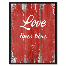 Load image into Gallery viewer, Love lives here Funny Quote Saying Gift Ideas Home Décor Wall Art