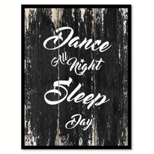 Load image into Gallery viewer, Dance all night sleep all day Motivational Quote Saying Canvas Print with Picture Frame Home Decor Wall Art